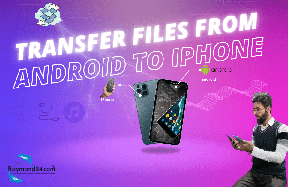 Android to iPhone file transfer methods